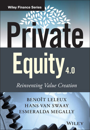 PRIVATE EQUITY 4.0 - REINVENTING VALUE CREATION