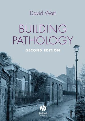 Building Pathology: Principles and Practice, 2nd Edition (1405161035) cover image