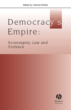Democracy's Empire: Sovereignty, Law, and Violence (1405163135) cover image