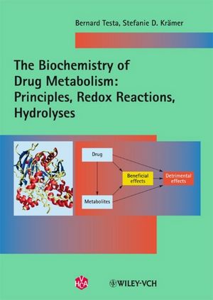 The Biochemistry of Drug Metabolism: Volume 1: Principles, Redox Reactions, Hydrolyses (3906390535) cover image