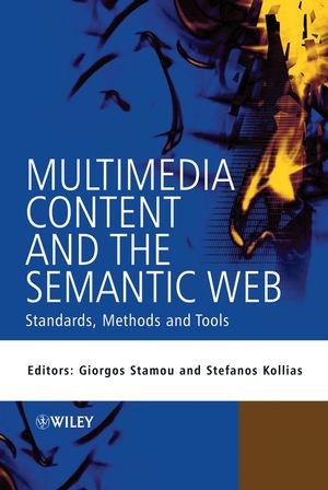Multimedia Content and the Semantic Web: Standards, Methods and Tools (0470857536) cover image