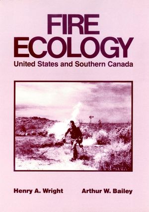 Fire Ecology: United States and Southern Canada (0471090336) cover image