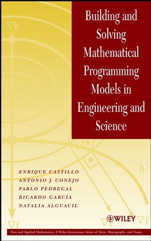 Building and Solving Mathematical Programming Models in Engineering and Science (0471150436) cover image