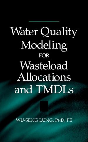 Water Quality Modeling for Wasteload Allocations and TMDLs  (0471158836) cover image
