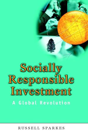 Socially Responsible Investment: A Global Revolution  (0471499536) cover image