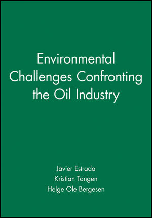 Environmental Challenges Confronting the Oil Industry (0471977136) cover image