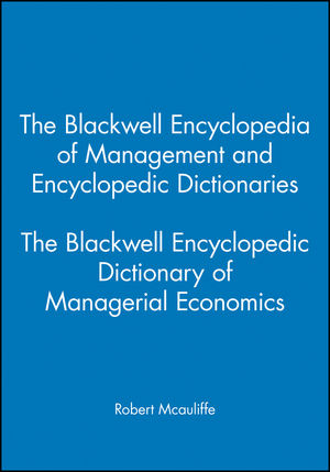 The Blackwell Encyclopedic Dictionary of Managerial Economics (0631214836) cover image
