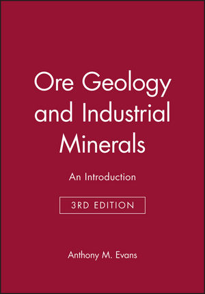 Ore Geology and Industrial Minerals: An Introduction, 3rd Edition (0632029536) cover image