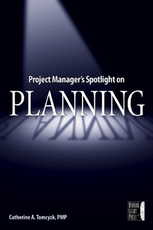Project Manager's Spotlight on Planning (0782144136) cover image