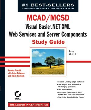 MCAD/MCSD: Visual Basic .Net XML Web Services & Server Components Study Guide: Exam 70-310 (0782151736) cover image