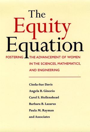The Equity Equation: Fostering the Advancement of Women in the Sciences, Mathematics, and Engineering (0787902136) cover image
