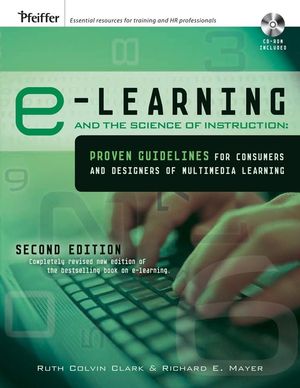 e-Learning and the Science of Instruction: Proven Guidelines for Consumers and Designers of Multimedia Learning, 2nd Edition (0787986836) cover image