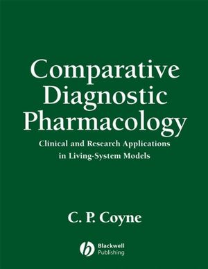 Comparative Diagnostic Pharmacology: Clinical and Research Applications in Living-System Models (0813817536) cover image