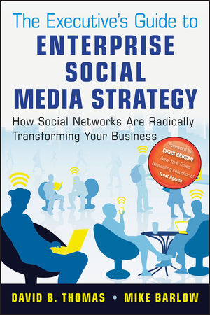 The Executive's Guide to Enterprise Social Media Strategy: How Social Networks Are Radically Transforming Your Business (1118005236) cover image