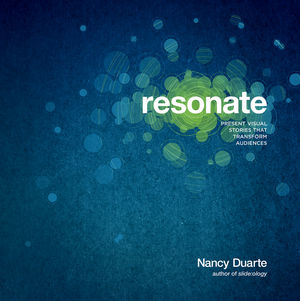 Resonate: Present Visual Stories that Transform Audiences (1118008936) cover image