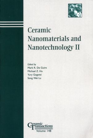 Ceramic Nanomaterials and Nanotechnology II (1574982036) cover image