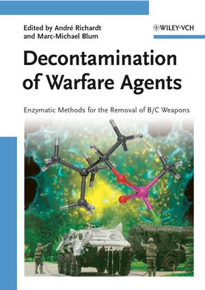 Decontamination of Warfare Agents: Enzymatic Methods for the Removal of B/C Weapons (3527621636) cover image