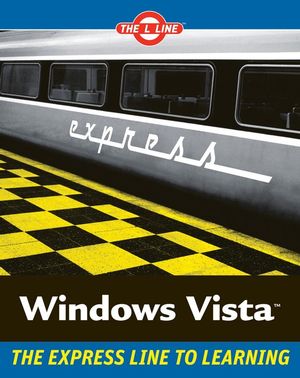 Windows Vista: The L Line, The Express Line to Learning (0470046937) cover image