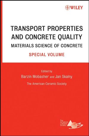 Transport Properties and Concrete Quality: Materials Science of Concrete, Special Volume (0470097337) cover image