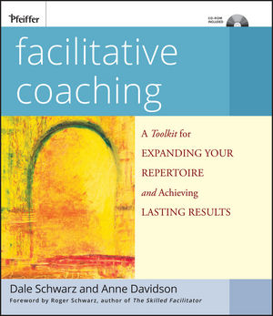 Facilitative Coaching: A Toolkit for Expanding Your Repertoire and Achieving Lasting Results  (0470192437) cover image