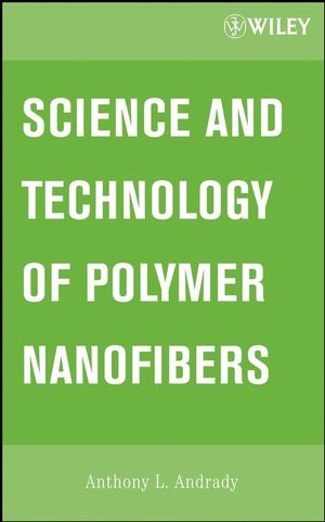 Science and Technology of Polymer Nanofibers (0470229837) cover image