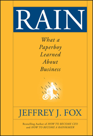 Rain: What a Paperboy Learned About Business (0470408537) cover image