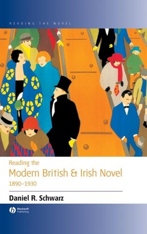 Reading the Modern British and Irish Novel 1890 - 1930 (0470779837) cover image