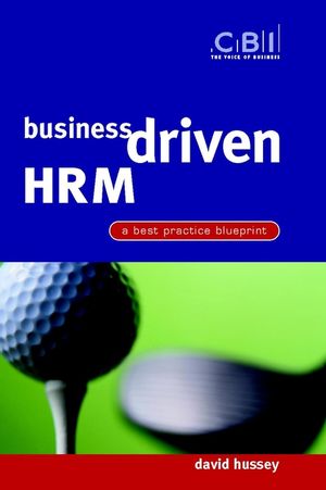 Business Driven HRM: A Best Practice Blueprint (0470844337) cover image