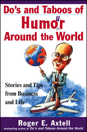 Do's and Taboos of Humor Around the World: Stories and Tips from Business and Life (0471254037) cover image