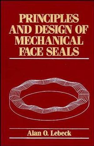 Principles and Design of Mechanical Face Seals (0471515337) cover image