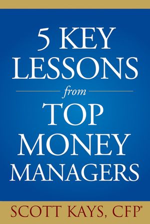 Five Key Lessons from Top Money Managers (0471711837) cover image