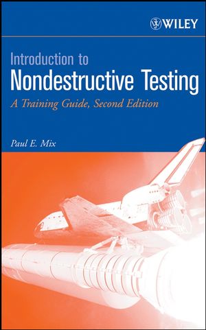 Introduction to Nondestructive Testing: A Training Guide, 2nd Edition (0471719137) cover image