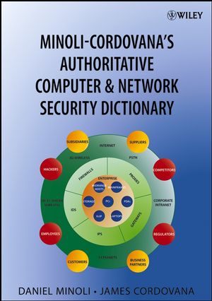 Minoli-Cordovana's Authoritative Computer & Network Security Dictionary (0471782637) cover image