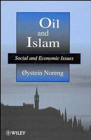 Oil and Islam: Social and Economic Issues (0471971537) cover image