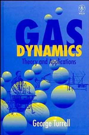 Gas Dynamics: Theory and Applications (0471975737) cover image