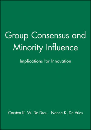 Group Consensus and Minority Influence: Implications for Innovation (0631212337) cover image