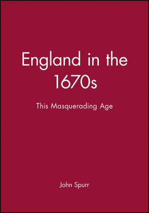 England in the 1670s: This Masquerading Age (0631222537) cover image