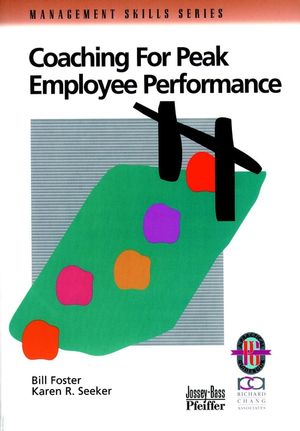 Coaching for Peak Employee Performance: A Practical Guide to Supporting Employee Development  (0787951137) cover image