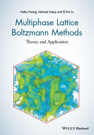 Wiley: Multiphase Lattice Boltzmann Methods: Theory And Application ...