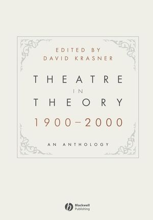Theatre in Theory 1900-2000: An Anthology (1405140437) cover image