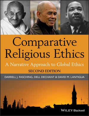 Comparative Religious Ethics: A Narrative Approach to Global Ethics, 2nd Edition (1444331337) cover image