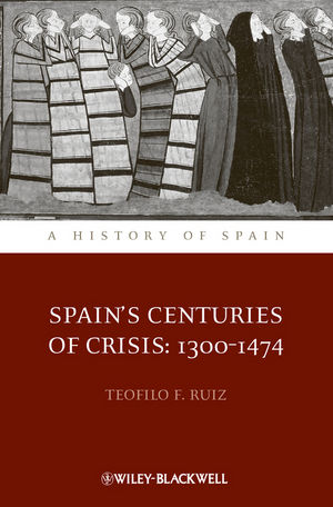 Spain's Centuries of Crisis: 1300 - 1474 (1444339737) cover image