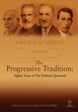 The Progressive Tradition: Eighty Years of The Political Quarterly (1444349937) cover image