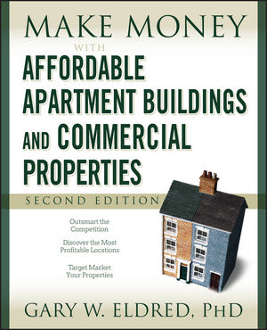 Make Money with Affordable Apartment Buildings and Commercial Properties, 2nd Edition (0470183438) cover image