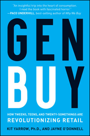 Gen BuY: How Tweens, Teens and Twenty-Somethings Are Revolutionizing Retail (0470523638) cover image