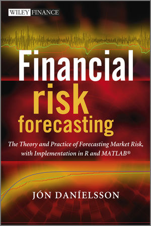 Financial Risk Forecasting: The Theory and Practice of Forecasting Market Risk with Implementation in R and Matlab (0470669438) cover image