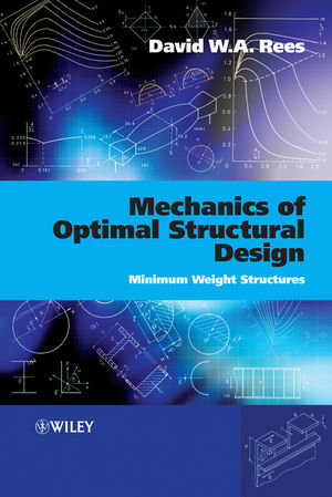 Mechanics of Optimal Structural Design: Minimum Weight Structures (0470746238) cover image
