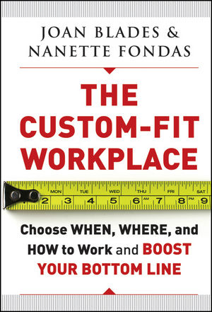 Book Cover Image for The Custom-Fit Workplace: Choose When, Where, and How to Work and Boost Your Bottom Line
