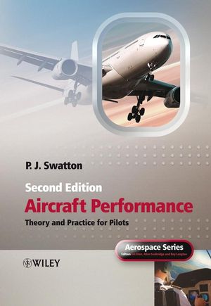 Aircraft Performance Theory and Practice for Pilots, 2nd Edition (0470773138) cover image