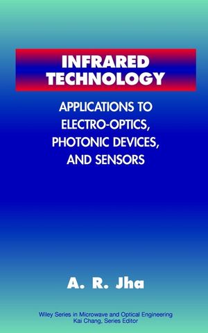 Infrared Technology: Applications to Electro-Optics, Photonic Devices and Sensors (0471350338) cover image